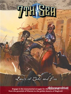 7th Sea RPG – Lands of Gold and Fire – EN 7th Sea RPG – Lands of Gold and Fire – EN
