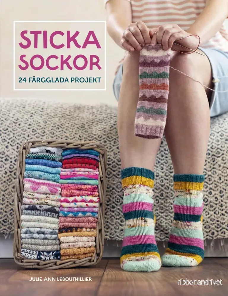 Sticka sockor: 24 färgglada projekt