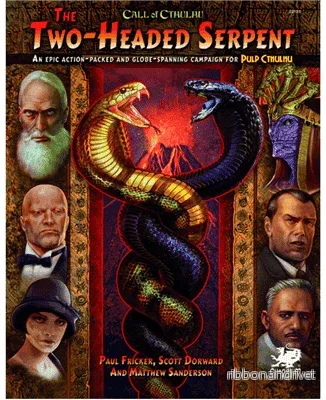Call of Cthulhu RPG – The Two-Headed Serpent Call of Cthulhu RPG – The Two-Headed Serpent