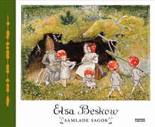 Elsa Beskow – Samlade sagor Elsa Beskow – Samlade sagor