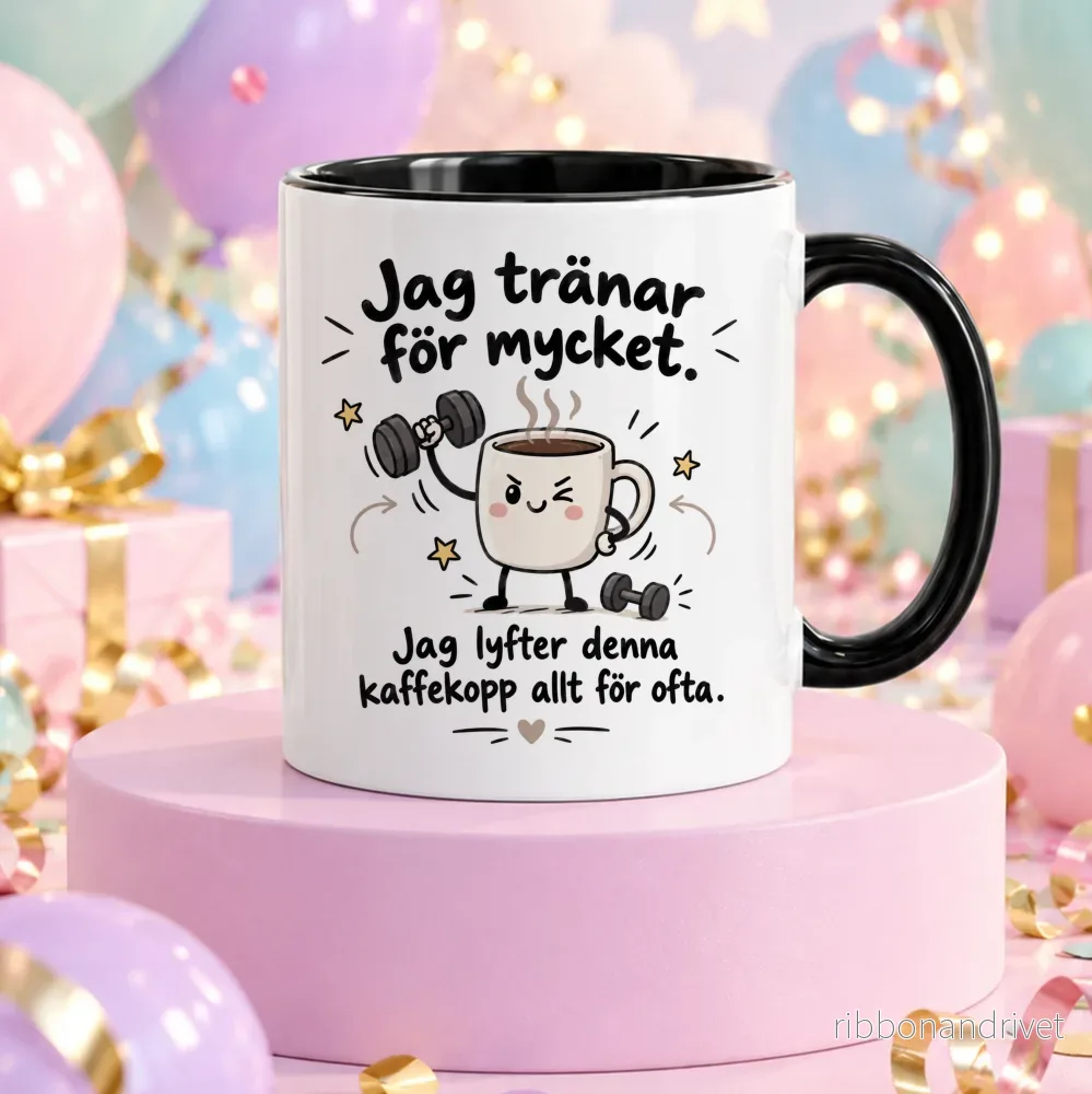 Jag tränar för mycket | Rolig mugg - Bild 3