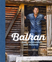 Balkan: Mat, människor och minnen Balkan: Mat, människor och minnen