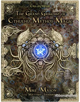 Call of Cthulhu RPG – The Grand Grimoire of Cthulhu Mythos Magic Call of Cthulhu RPG – The Grand Grimoire of Cthulhu Mythos Magic