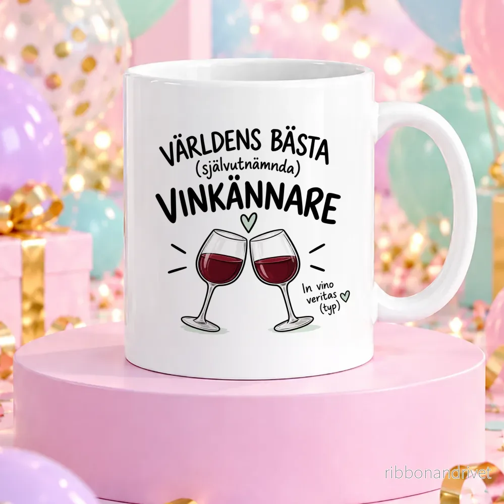 Självutnämnd vinkännare | Rolig mugg Självutnämnd vinkännare | Rolig mugg