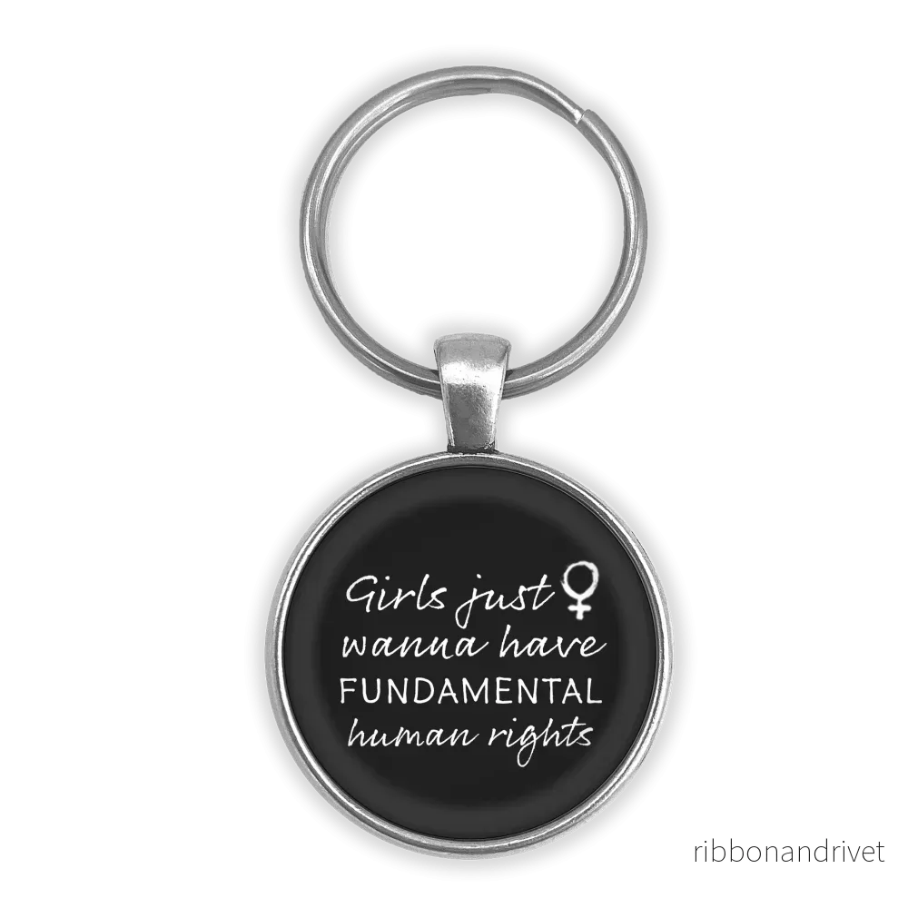 Girls just wanna have fundamental human rights | Nyckelring Girls just wanna have fundamental human rights | Nyckelring