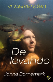 Vrida världen. De levande Vrida världen. De levande