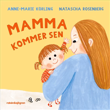 Mamma kommer sen Mamma kommer sen