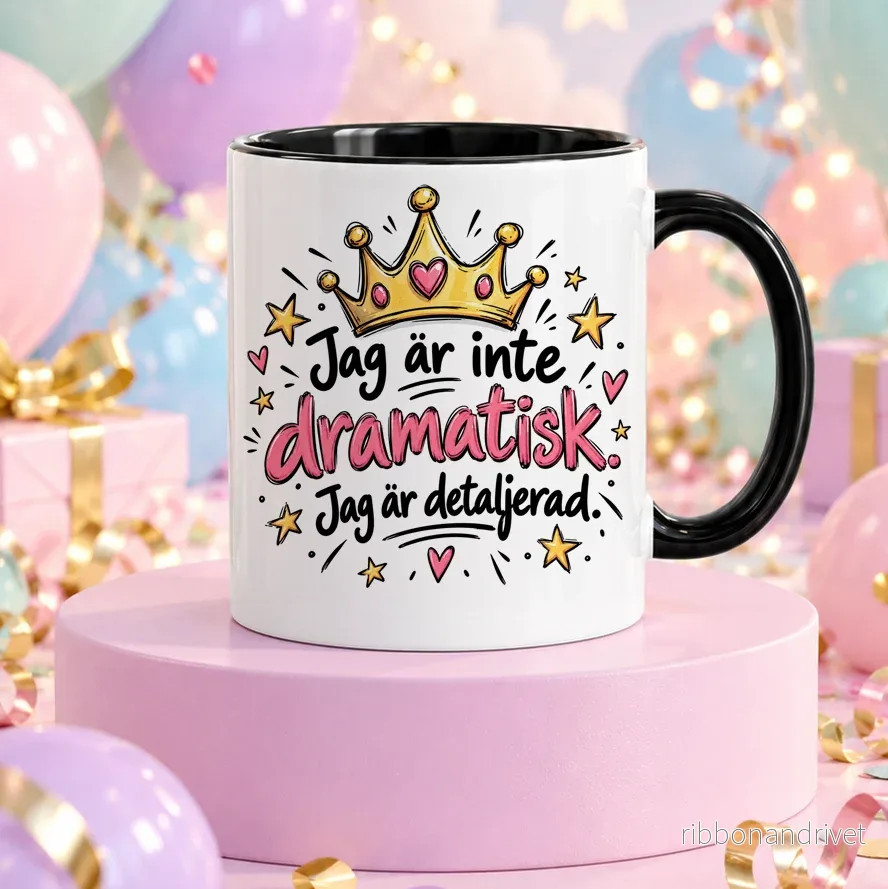 Jag är inte dramatisk | Rolig mugg Jag är inte dramatisk | Rolig mugg