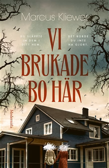 Vi brukade bo här