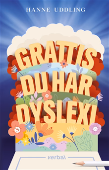 Grattis, du har dyslexi Grattis, du har dyslexi