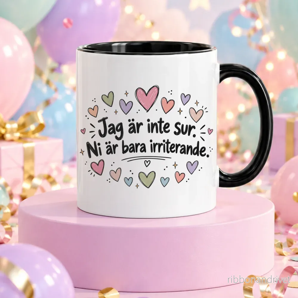 Jag är inte sur | Rolig mugg Jag är inte sur | Rolig mugg