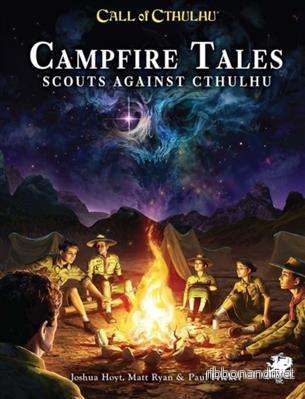 Call of Cthulhu: Campfire Tales – Rollspel för unga spejare och äventyrare Call of Cthulhu: Campfire Tales – Rollspel för unga spejare och äventyrare