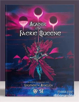 Legends of Avallen – Against the Faerie Queene Kampanjbok – EN Legends of Avallen – Against the Faerie Queene Kampanjbok – EN