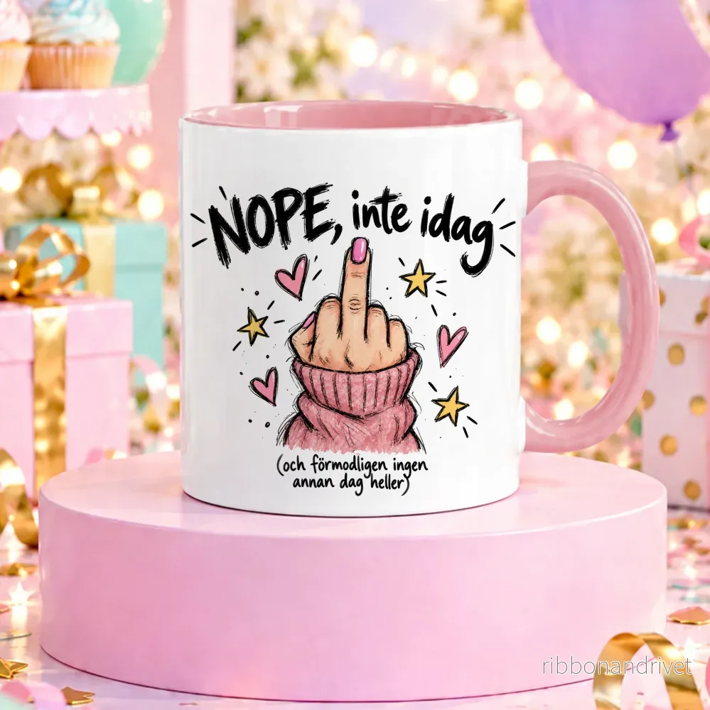 Nope, inte idag | Rolig mugg Nope, inte idag | Rolig mugg