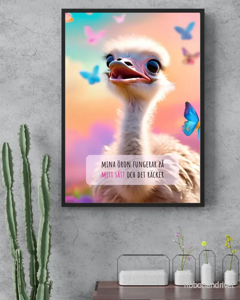 Poster – Struts – Mina öron fungerar på mitt sätt och det räcker Poster – Struts – Mina öron fungerar på mitt sätt och det räcker