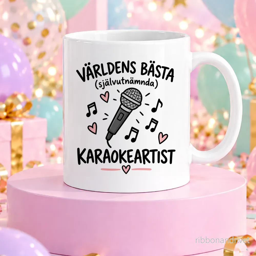 Självutnämnd Karaokeartist | Rolig mugg Självutnämnd Karaokeartist | Rolig mugg