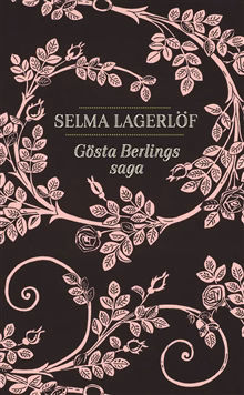 Gösta Berlings saga Gösta Berlings saga