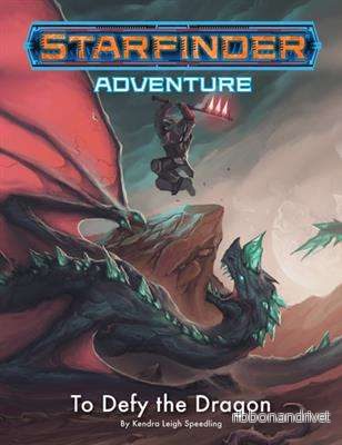 Starfinder Adventure: To Defy the Dragon – EN Starfinder Adventure: To Defy the Dragon – EN