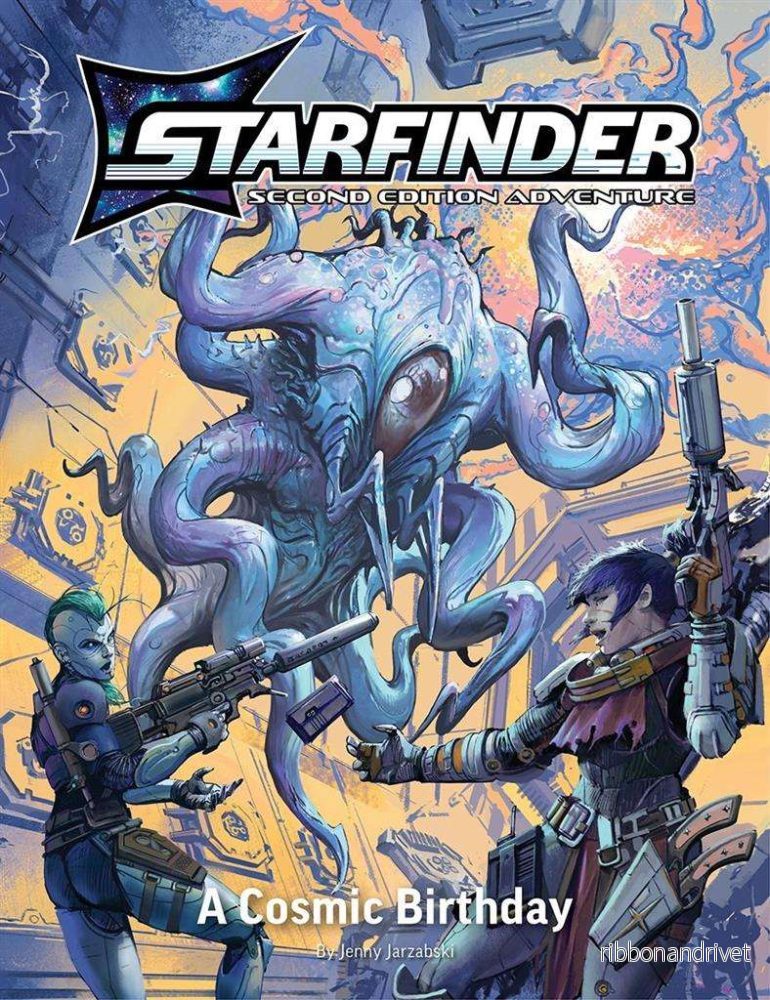 Starfinder Second Edition Playtest Adventure: A Cosmic Birthday Starfinder Second Edition Playtest Adventure: A Cosmic Birthday