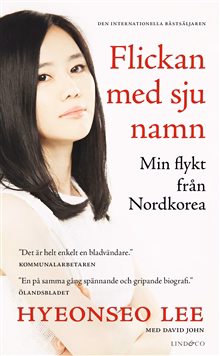 Flickan med sju namn : min flykt från Nordkorea Flickan med sju namn : min flykt från Nordkorea
