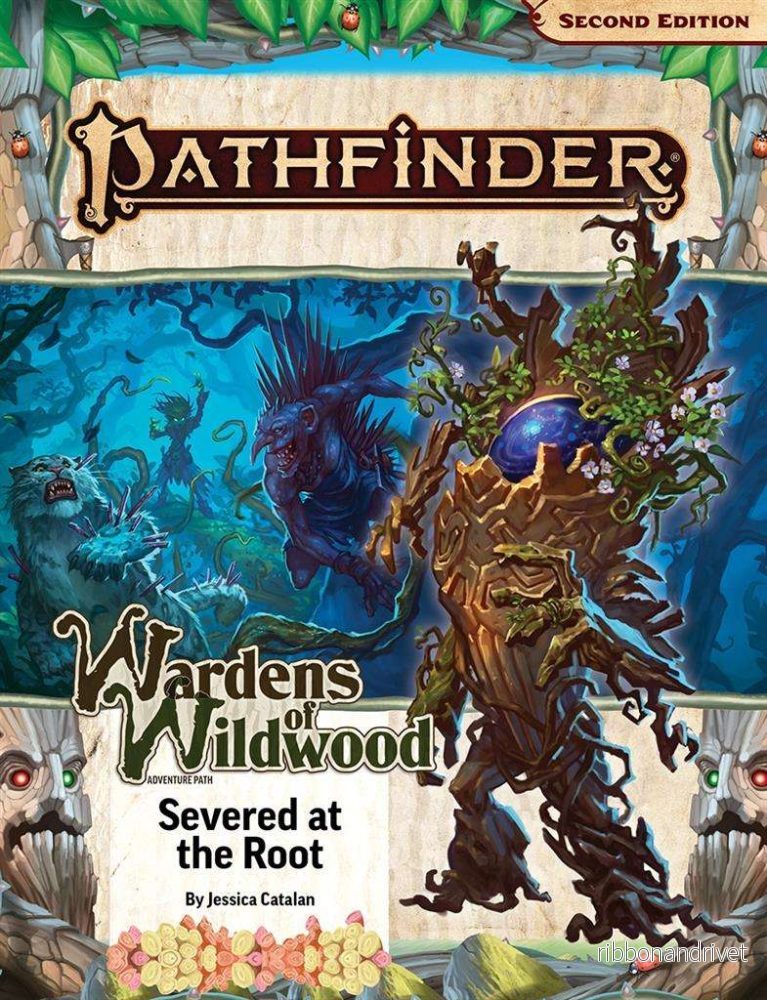 Pathfinder Adventure Path: Severed at the Root (Wardens of Wildwood 2)