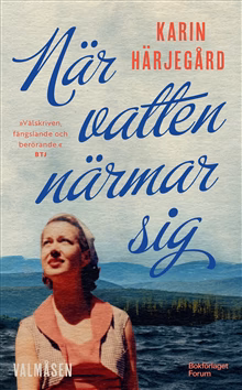 När vatten närmar sig När vatten närmar sig